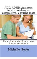 Add, Adhd, Autismo, Trastorno Obsesivo Compulsivo, Y Mucho Mas!