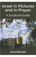 Israel in Pictures and in Prayer