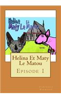 Helina Et Maty Le Matou: Episode 1