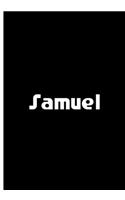 Samuel - Black Notebook / Journal / Extended Lined Pages / Soft Matte Cover: An Ethi Pike Collectible: Custom Names