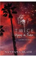 Twice Upon a Time: A Paradise Cove Story