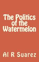 Politics of the Watermelon