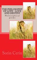 The Philosophy of Love - Love and Destiny: Philosophical poems