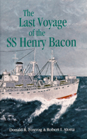 Last Voyage of the SS Henry Bacon