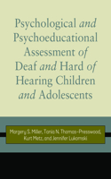 Psychological and Psychoeducational Assessment of Deaf and Hard of Hearing Children and Adolescents