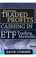 Exchange Traded Profits: Cashing in on New Etf Trading Methods: Cashing in on New Etf Trading Methods