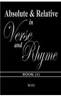 Absolute and Relative in Verse & Rhyme