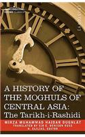 A History of the Moghuls of Central Asia