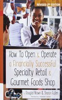 How to Open a Financially Successful Specialty Retail & Gourmet Foods Shop