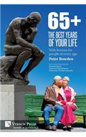 65+. The Best Years of Your Life