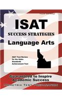 Isat Success Strategies Language Arts Study Guide: Isat Test Review for the Idaho Standards Achievement Test