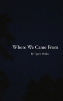 Where We Came from