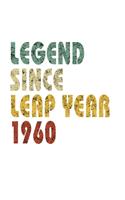 Legend Since Leap Year 1960: Retro Birthday Gift Notebook With Lined College Ruled Paper. Funny Quote Sayings 7.5 x 9.25 Notepad Journal For People Born February 29th 1960.