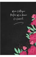 Mon Collègue Préféré M'a Donné Ce Carnet.: envoyez-le comme cadeau à la personne qui vous vient à l'esprit, il/elle va l'adorer!