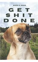 2020 & 2021 Two-Year Daily Planner To Get Shit Done - Funny Dog Appointment Book - Two Year Weekly Agenda Notebook - Best Gift For Puggle Owner