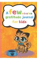 A Few Minutes Gratitude Journal For Kids