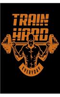 Train Hard Everyday