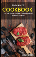 Pegan Diet: 40+ Pancakes, muffins and Cookies recipes designed for Pegan diet