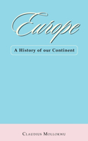 Europe: A History of Our Continent