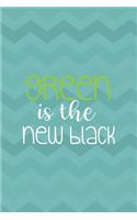 Green Is The New Black: Notebook Journal Composition Blank Lined Diary Notepad 120 Pages Paperback Aqua Zigzag Recycle