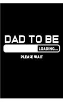 Dad to be Loading ... Please wait