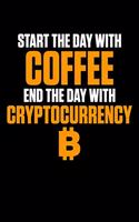 Start The Day With Coffee End The Day With Cryptocurrency