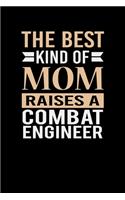 The Best Kind Of Mom Raises A Combat Engineer