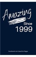 Amazing Since 1999: Navy Notebook/Journal/Diary for People Born in 1999 - 6x9 Inches - 100 Lined A5 Pages - High Quality - Small and Easy To Transport