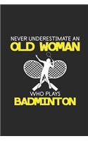 Never Underestimate An Old Woman Who Plays Badminton