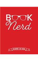 Book Nerd Reading Log Book: 100 Pages Tracker for Book Record Review and Journal. Perfect Gift for Book Lovers.