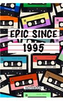 Epic Since 1995 Mixtape Notebook Birthday Gift: LIned Notebook / Journal Gift, 120 Pages, 6x9, Soft Cover, Matte Finish