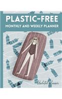 Plastic-Free Monthly and Weekly Planner. Undated planner.: Sustainable living. Tips on how to live a sustainable lifestyle, 12 months undated calendar and 52 weeks planner. Recycling. Eco-friendly book.