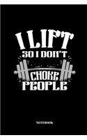 I Lift So I Don't Choke People