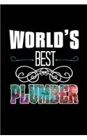 World's best plumber: Notebook - Journal - Diary - 110 Lined pages - 6 x 9 in - 15.24 x 22.86 cm - Doodle Book - Funny Great Gift