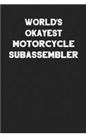 World's Okayest Motorcycle Subassembler