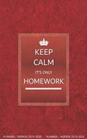 Keep Calm, It's only Homework