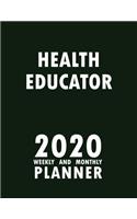 Health Educator 2020 Weekly and Monthly Planner: 2020 Planner Monthly Weekly inspirational quotes To do list to Jot Down Work Personal Office Stuffs Keep Tracking Things Motivations Notebook