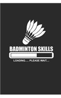 Badminton Skills Loading Please Wait: Federball Notebook Badminton Planer Notizbuch Journal 6x9 liniert
