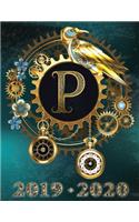 Weekly Planner Initial "P" Monogram September 2019 - December 2020: Steampunk Teal Falcon and Clock Personalized 16-Month Large Print Letter-Sized Schedule Organizer by Week for Teachers and Students Printed and Desi