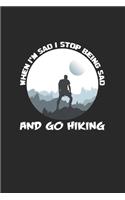 When I'm sad I go hiking