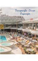 Transpacific Cruise Organizer: Notebook and Journal for Planning and Organizing Your Next five Cruising Adventures