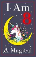 Unicorn Journal I am 8 & Magical!