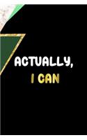 Actually, I Can: All Purpose 6x9 Blank Lined Notebook Journal Way Better Than A Card Trendy Unique Gift Green Marmol Black Girl Boss