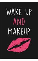 Wake up and Makeup