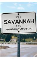 It's a Savannah Thing You Wouldn't Understand: 6x9" Lined Notebook/Journal Funny Gift Idea For Nurses, CRN, Registered Nurses