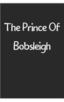 The Prince Of Bobsleigh