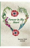 Spouse Grief Journal, Forever In My Heart