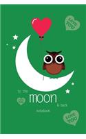 To The Moon and Back Notebook, Blank Write-in Journal, Dotted Lines, Wide Ruled, Medium (A5) 6 x 9 In (Green)