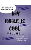 My Bible is Cool - Volume 2