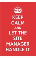 Keep Calm and Let the Site Manager Handle It: The Site Manager Designer Notebook